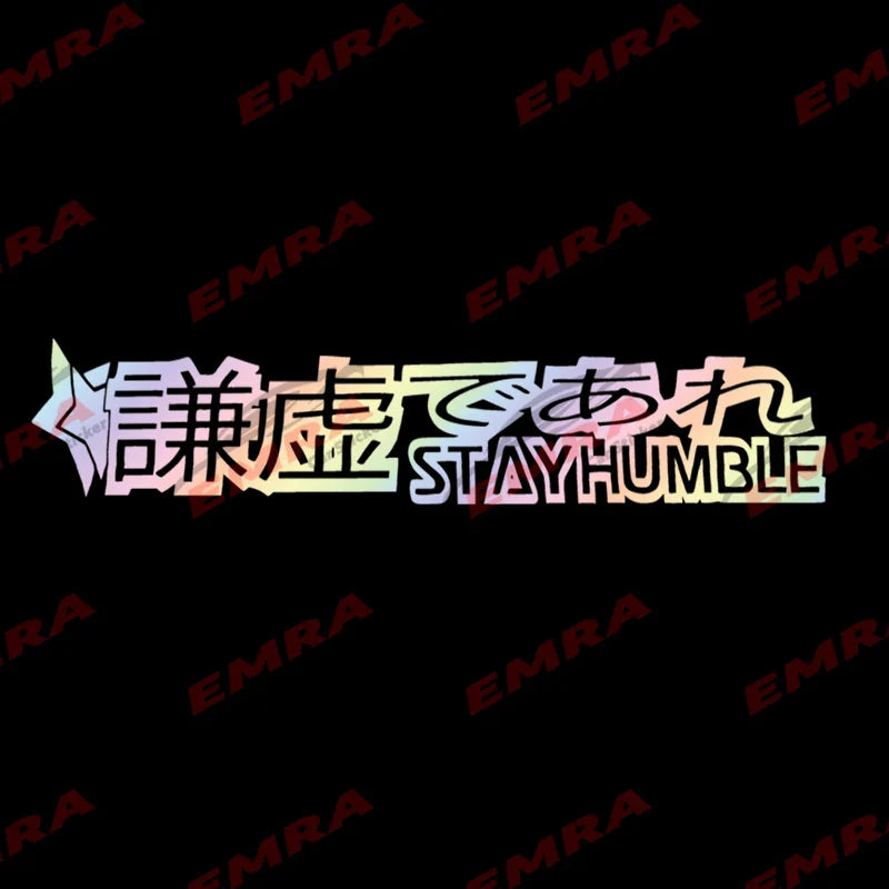 Stay Humble Car Sticker for Kanji Decoration Windshield Banner JDM Car Stickers External Accessories Waterproof Pvc Vinyl Decals (ONLINE ORDER ONLY)