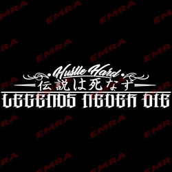 JDM  Car Sticker Stay Humble Hustle Hard Legends Never Windshield Banner Decoration External Accessories Waterproof Vinyl Decals (ONLINE ORDER ONLY)