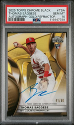 Graded 2025 Topps Chrome Black Thomas Saggese #TSA Autograph Gold Refractor /50 Rookie RC Baseball Card PSA 10 Gem Mint (ONLINE ORDER ONLY)