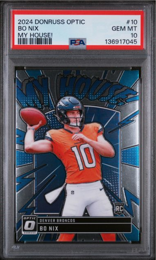 Graded 2024 Panini Donruss Optic Bo Nix #10 My House! Rookie RC Football Card PSA 10 Gem Mint (ONLINE ORDER ONLY)