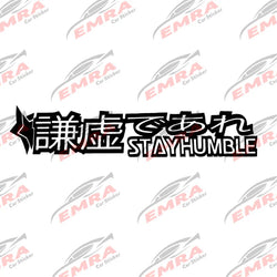 Stay Humble Car Sticker for Kanji Decoration Windshield Banner JDM Car Stickers External Accessories Waterproof Pvc Vinyl Decals (ONLINE ORDER ONLY)