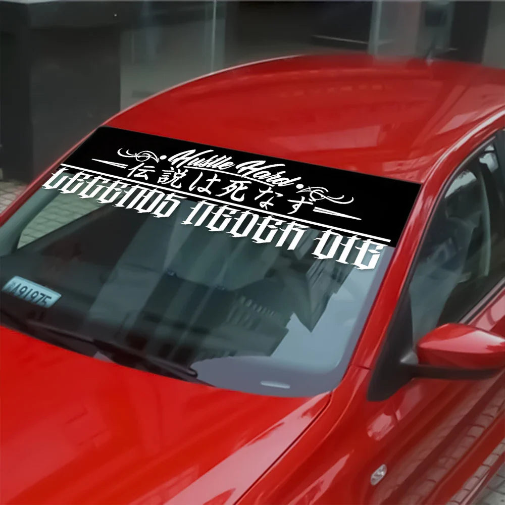 JDM  Car Sticker Stay Humble Hustle Hard Legends Never Windshield Banner Decoration External Accessories Waterproof Vinyl Decals (ONLINE ORDER ONLY)