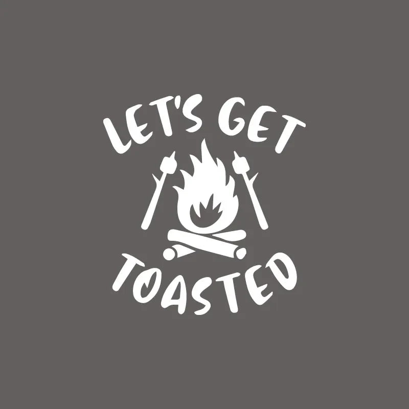 Let's Get Toasted Camping Life Black Vinyl Decal For Car Truck Window Camper (ONLINE ORDER ONLY)