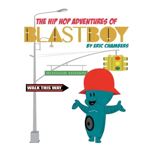 The Hip Hop Adventures Of Blastboy - Paperback (ONLINE ORDER ONLY)