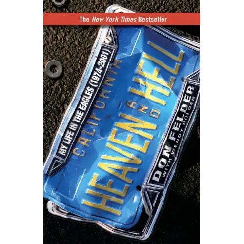 Heaven and Hell: My Life in the Eagles (1974-2001) - Paperback (ONLINE ORDER ONLY)