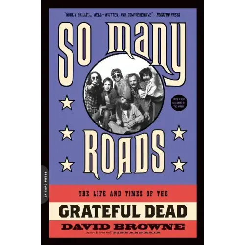 So Many Roads: The Life and Times of the Grateful Dead - Paperback (ONLINE ORDER ONLY)
