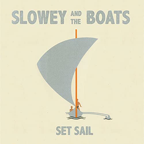 Slowey and The Boats - Set Sail [Sea Fog LP] [Vinyl]