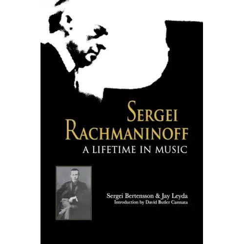 Sergei Rachmaninoff: A Lifetime in Music - Paperback (ONLINE ORDER ONLY)