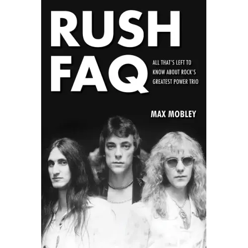 Rush FAQ - Paperback (ONLINE ORDER ONLY)