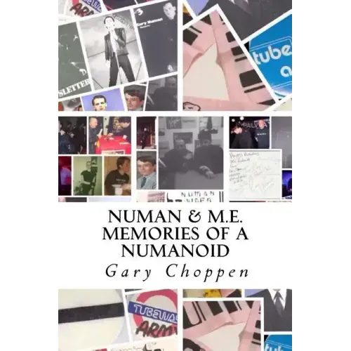 Numan & M.E.: Memories of a Numanoid - Paperback (ONLINE ORDER ONLY)