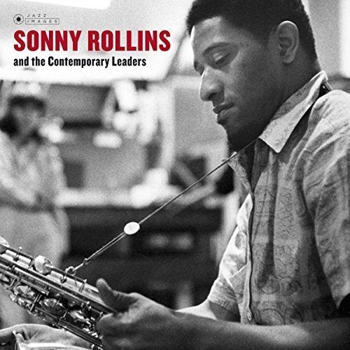 Sonny Rollins - Sonny Rollins And The Contemporary Leaders (Gatefold Packaging. Photographs By William Claxton) [Vinyl] (ONLINE ORDER ONLY)