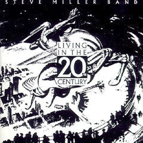 Steve Miller - Living In The 20th Century (Reissue) [CD] (ONLINE ORDER ONLY)