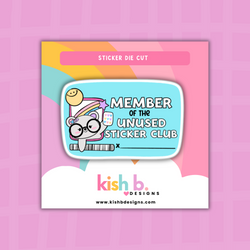Member of the Unused Sticker Club | Sticker Die Cut (ONLINE ORDER ONLY)