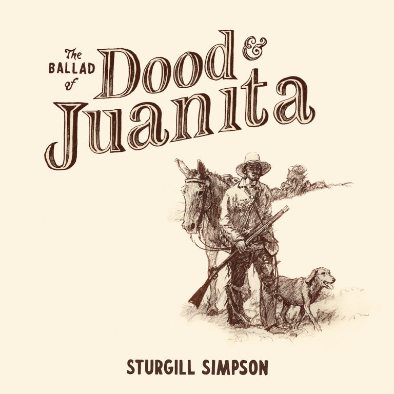 Sturgill Simpson - The Ballad Of Dood & Juanita [Vinyl] (ONLINE ORDER ONLY)