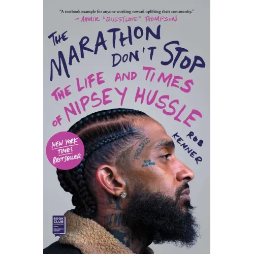 The Marathon Don't Stop: The Life and Times of Nipsey Hussle /]crob Kenner - Paperback (ONLINE ORDER ONLY)
