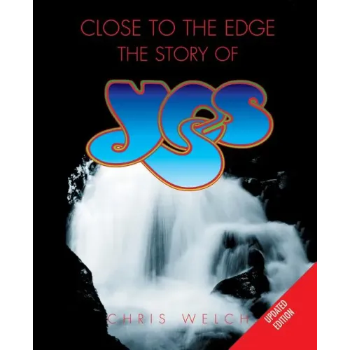 Close to the Edge: The Story of Yes - Paperback (ONLINE ORDER ONLY)