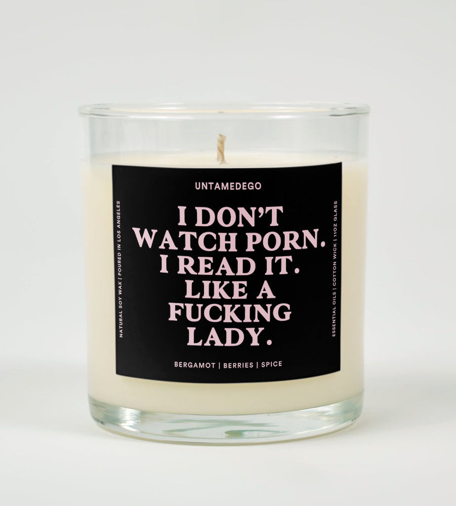 I Don't Watch Porn I Read It Like A Fucking Lady Candle (ONLINE ORDER ONLY)