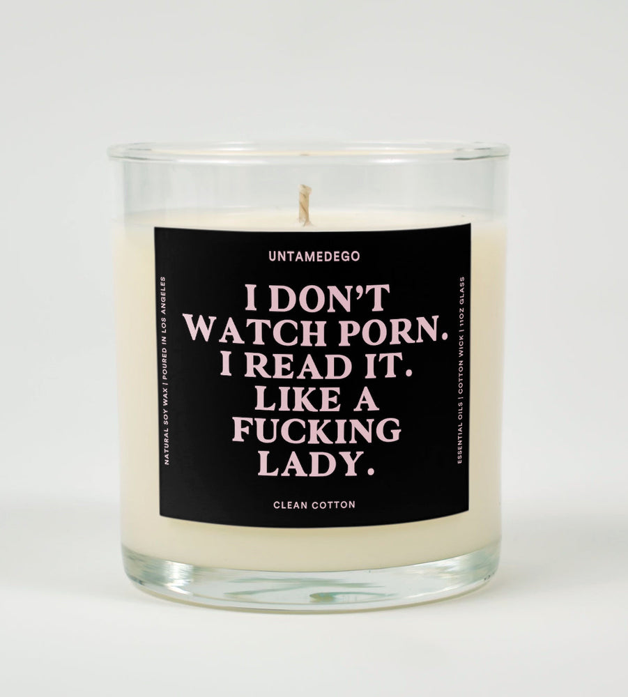 I Don't Watch Porn I Read It Like A Fucking Lady Candle (ONLINE ORDER ONLY)