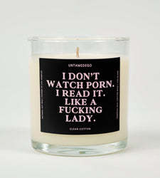 I Don't Watch Porn I Read It Like A Fucking Lady Candle (ONLINE ORDER ONLY)