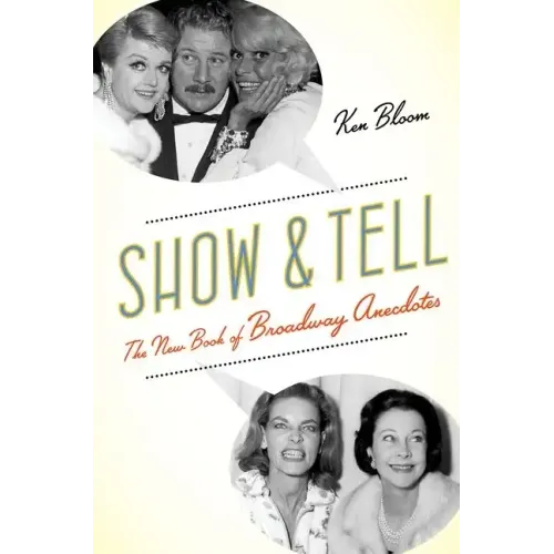 Show and Tell: The New Book of Broadway Anecdotes - Paperback (ONLINE ORDER ONLY)