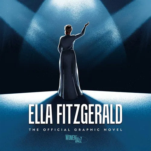 Ella Fitzgerald: The Official Graphic Novel - Hardcover (ONLINE ORDER ONLY)