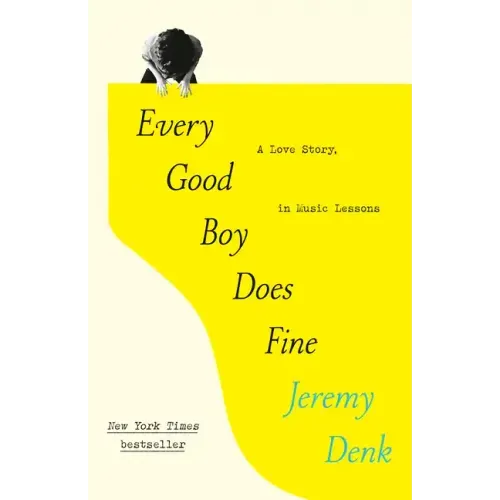 Every Good Boy Does Fine: A Love Story, in Music Lessons - Paperback (ONLINE ORDER ONLY)