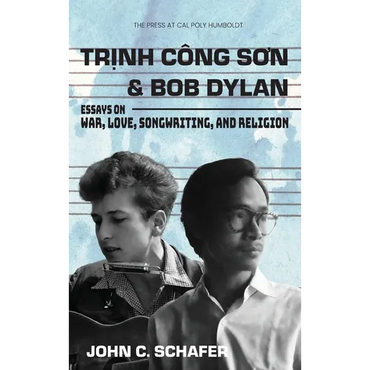 Trinh Cong Son and Bob Dylan: Essays on War, Love, Songwriting, and Religion - Hardcover (ONLINE ORDER ONLY)