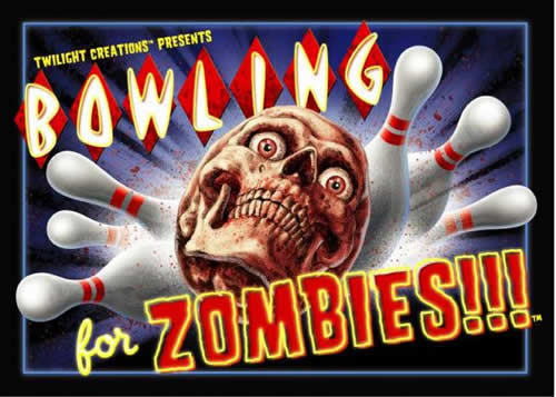 TLC4001 Bowling For Zombies Twilight Creations Inc (ONLINE ORDER ONLY)