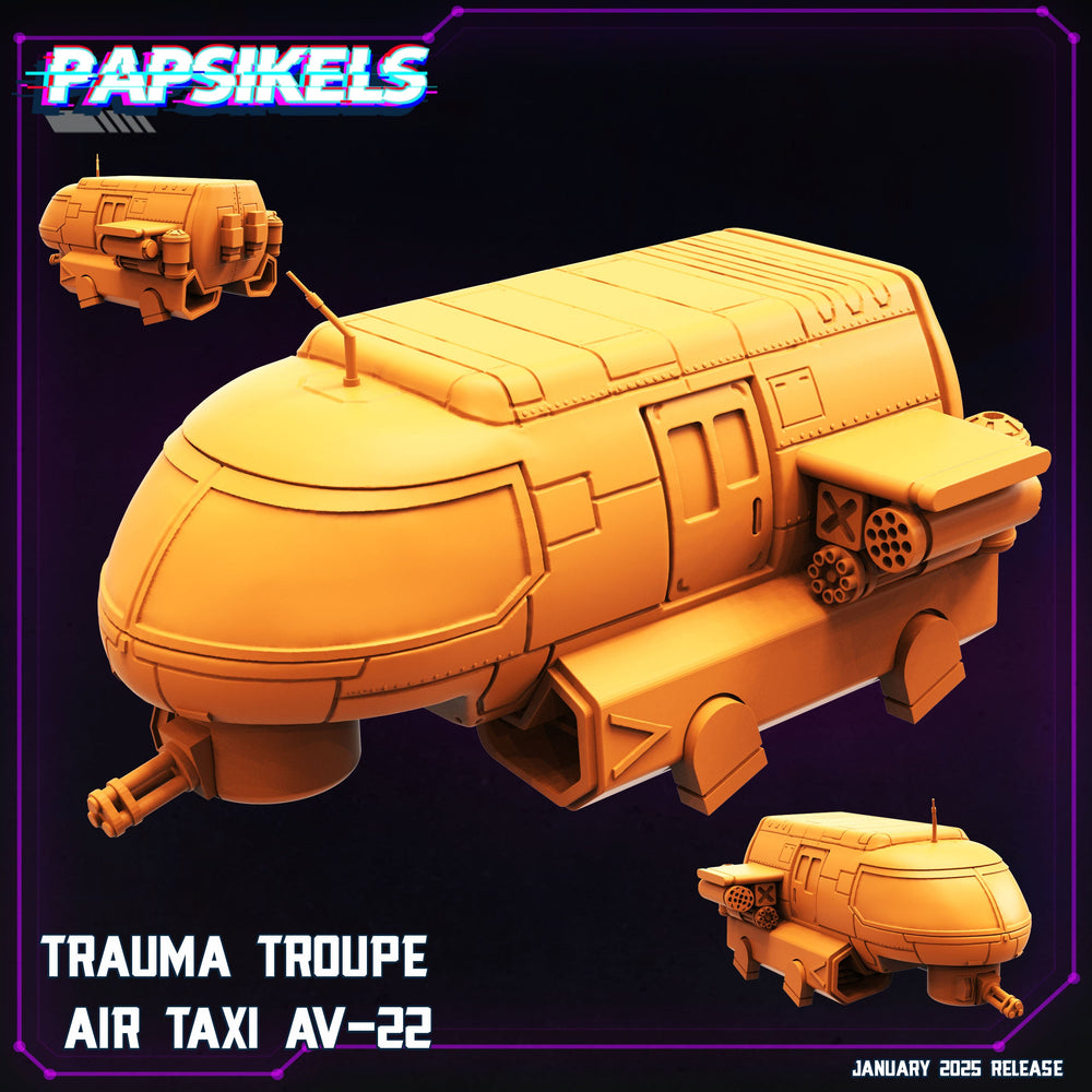 3D Printed Papsikels Trauma Troupe Air Taxi Av22 January 2025 - Cyberpunk 28mm 32mm (Online Only)
