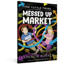 The Tuttle Twins and the Messed Up Market (ONLINE ORDER ONLY)