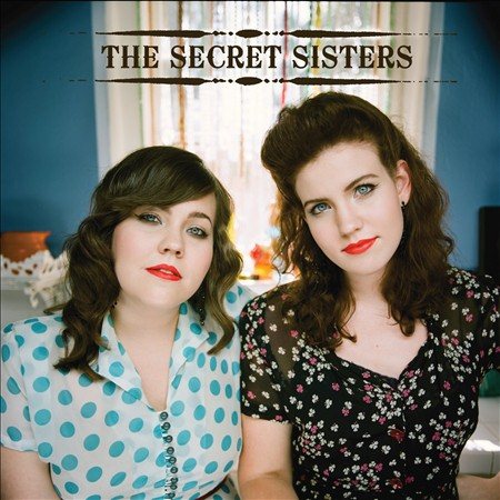 THE SECRET SISTERS [Vinyl] (ONLINE ORDER ONLY)