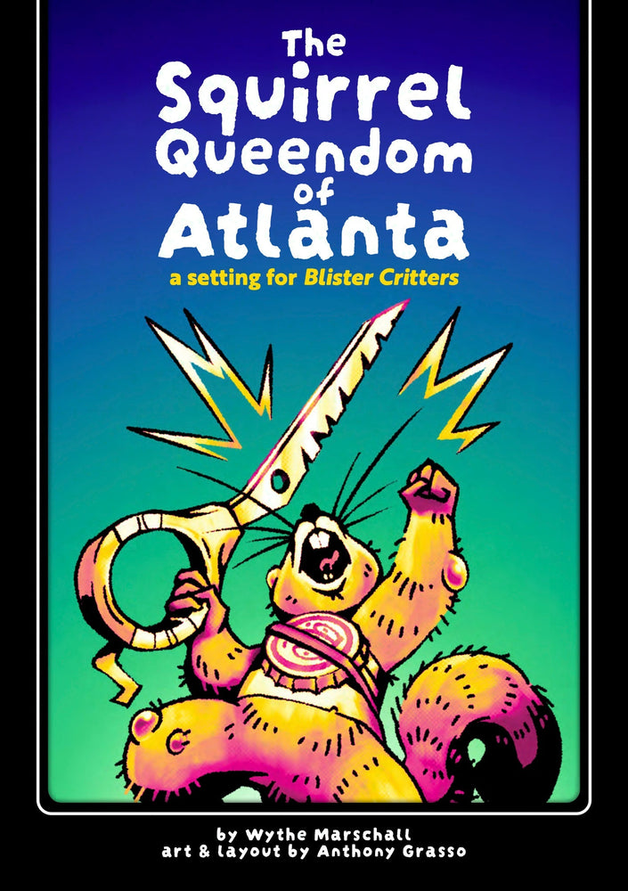 The Blister Critters: Squirrel Queendom of Atlanta (ONLINE ORDER ONLY)