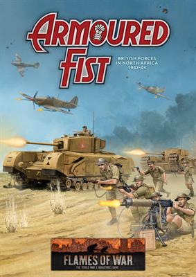 Flames of War: Armoured Fist - British Forces in North Africa 1942-43 (ONLINE ORDER ONLY)