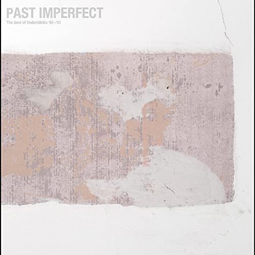 PAST IMPERFECT the best of tindersticks ’92 - ’21 (INDIE EXCLUSIVE) [Vinyl] (ONLINE ORDER ONLY)