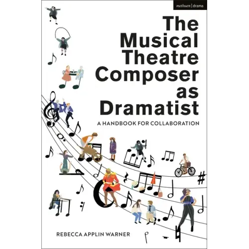 The Musical Theatre Composer as Dramatist: A Handbook for Collaboration - Hardcover (ONLINE ORDER ONLY)