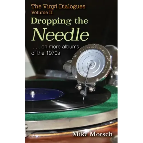 The Vinyl Dialogues II: Dropping The Needle - Paperback (ONLINE ORDER ONLY)