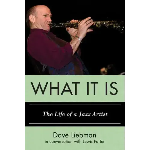 What It Is: The Life of a Jazz Artist - Paperback (ONLINE ORDER ONLY)