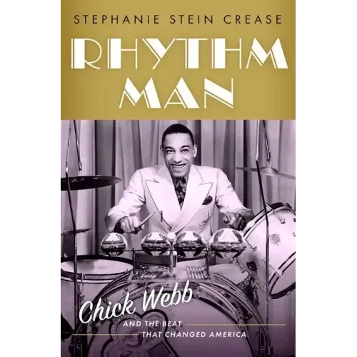 Rhythm Man: Chick Webb and the Beat That Changed America - Hardcover (ONLINE ORDER ONLY)