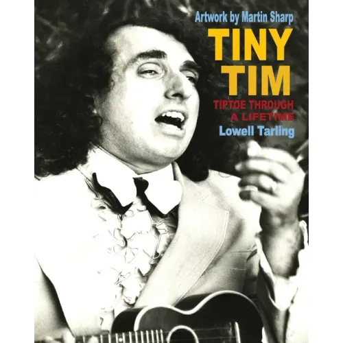 Tiny Tim: Tiptoe Through a Lifetime - Paperback (ONLINE ORDER ONLY)