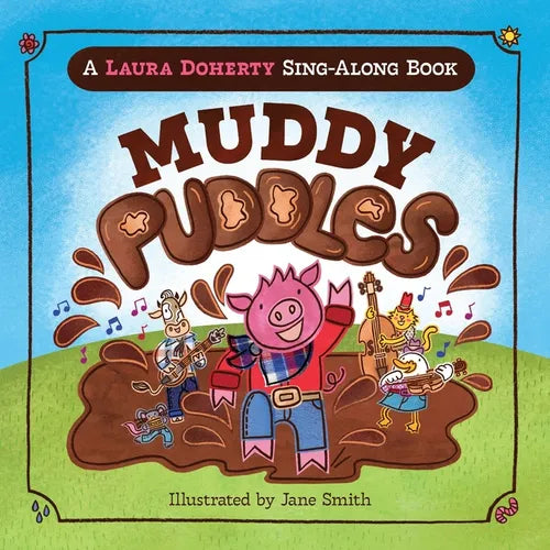 Muddy Puddles: A Laura Doherty Sing-Along Book - Paperback (ONLINE ORDER ONLY)