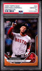 Graded 2025 Topps Now Kristian Campbell #20 Orange Foil /25 Rookie RC Baseball Card PSA 10 Gem Mint (ONLINE ORDER ONLY)