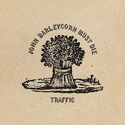 Traffic - John Barleycorn Must Die [LP] [Vinyl] (ONLINE ORDER ONLY)