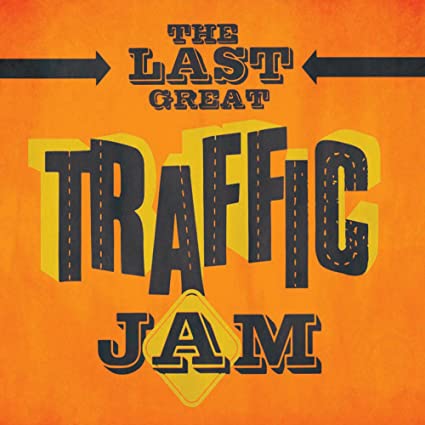 Last Great Traffic Jam (CD) [CD] (ONLINE ORDER ONLY)