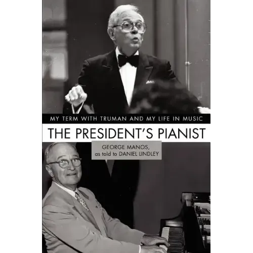 The President's Pianist: My Term with Truman and My Life in Music - Paperback (ONLINE ORDER ONLY)