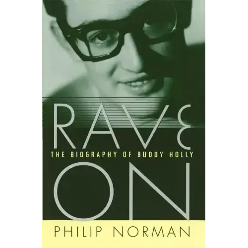 Rave on: The Biography of Buddy Holly - Paperback (ONLINE ORDER ONLY)