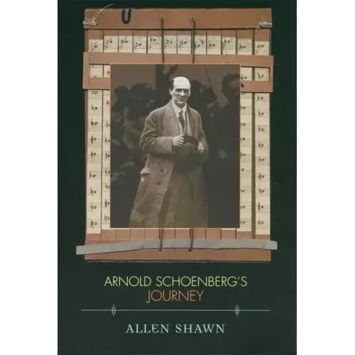 Arnold Schoenberg's Journey - Paperback (ONLINE ORDER ONLY)
