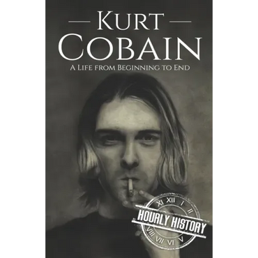 Kurt Cobain: A Life from Beginning to End - Paperback (ONLINE ORDER ONLY)