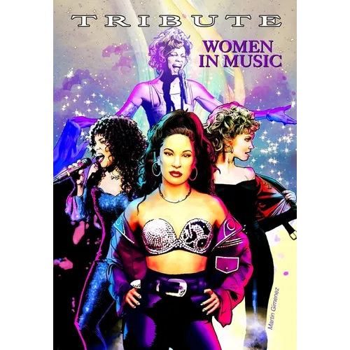 Tribute: Women in Music: Olivia Newton-John, Whitney Houston, Donna Summer & Selena Quintanilla P駻ez - Paperback (ONLINE ORDER ONLY)