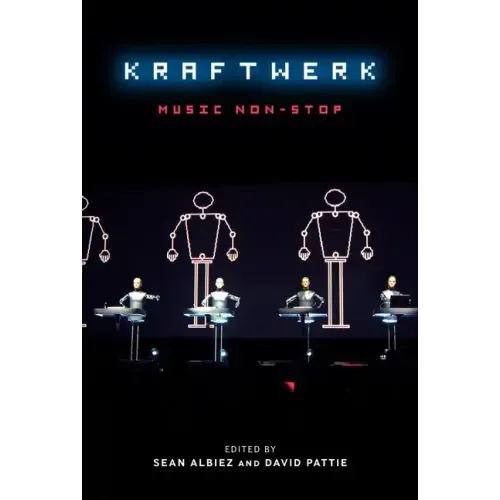 Kraftwerk: Music Non-Stop - Paperback (ONLINE ORDER ONLY)