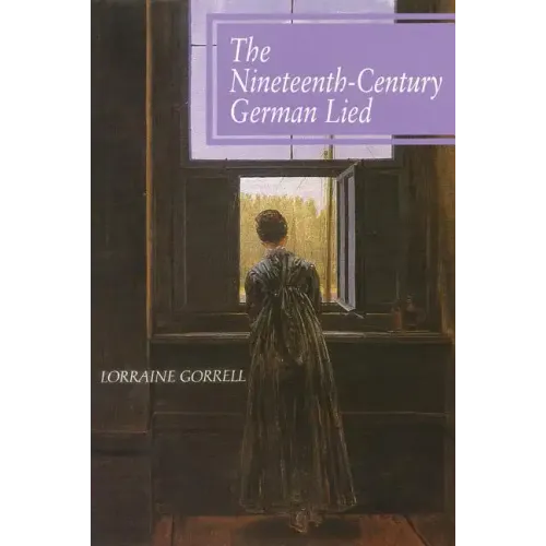 The Nineteenth-Century German Lied - Paperback (ONLINE ORDER ONLY)